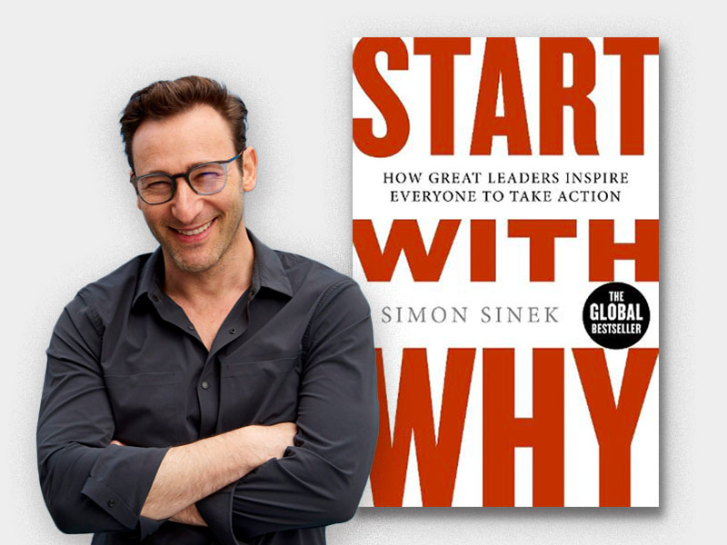 Simon Sinek and his bood "Start With Why"